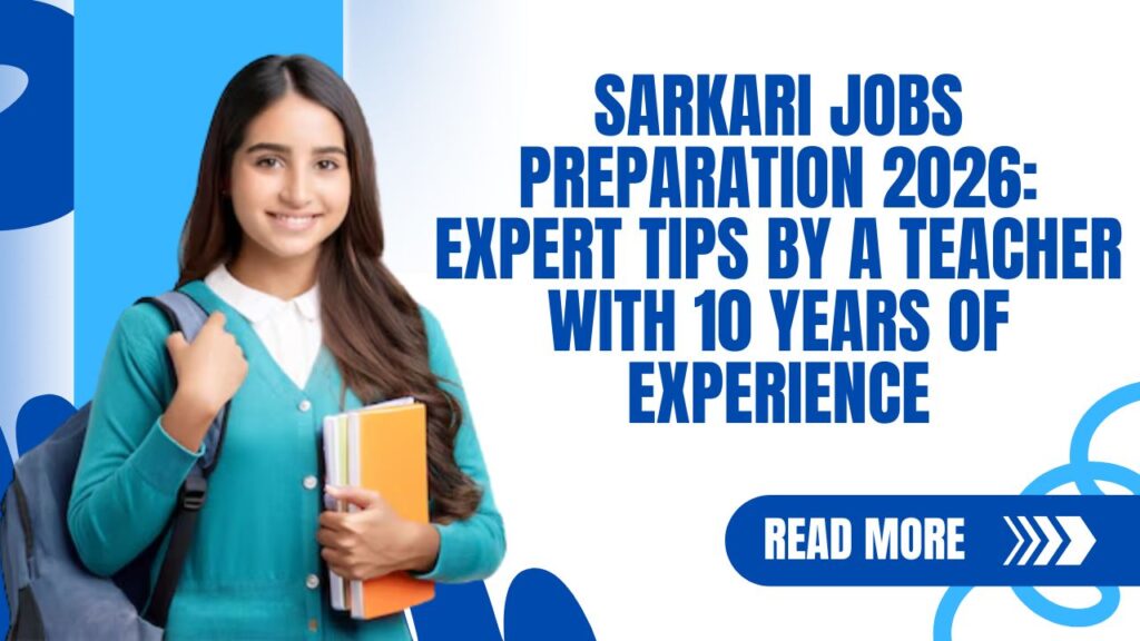 Sarkari Jobs Preparation 2026 Expert Tips
