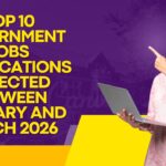 Top 10 Government Jobs Notifications Expected Between January and March 2026