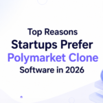Top Reasons Startups Prefer Polymarket Clone Software in 2026