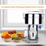 A-Complete-Guide-To-Buying-a-Masala-Grinder-Machine