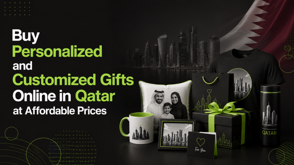 Buy Personalized and Customized Gifts Online in Qatar at Affordable Prices