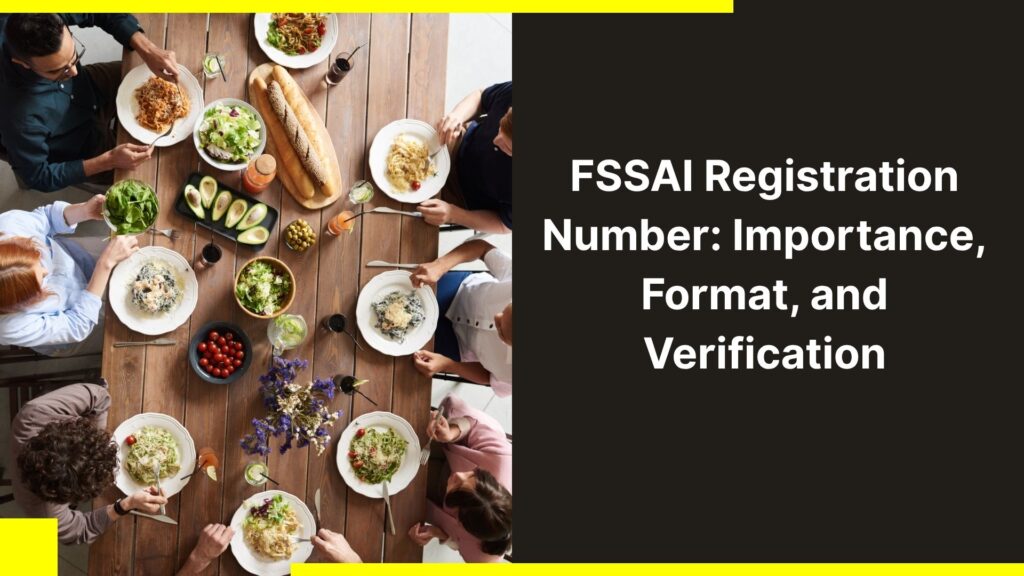 FSSAI Registration Number Importance, Format, and Verification